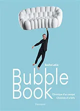 Broschiert Bubble book : chronique d'un canapé. Bubble book : chronicle of a sofa von Sacha Lakic