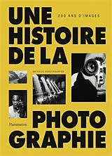 Broschiert Une histoire de la photographie : 200 images von Nathalie Herschdorfer