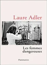 Broschiert Les femmes dangereuses von Laure Adler
