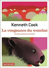 Broschiert La vengeance du wombat : et autres histoires du bush von Kenneth Cook