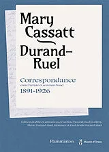 Broschiert Mary Cassatt, Durand-Ruel : correspondance entre l'artiste et son marchand : 1891-1926 von Paul, Cassatt, Mary Durand-Ruel