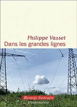 Broschiert Dans les grandes lignes von Philippe Vasset