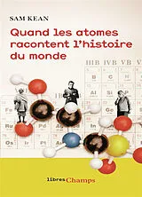 Broschiert Quand les atomes racontent l'histoire du monde von Sam Kean
