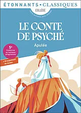 Broschiert Le conte de Psyché : collège, texte intégral avec dossier : 5e, conforme au nouveau programme von Apulée