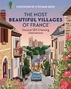 Broschiert The Most Beautiful Villages Of France: Discover 184 Charming von Les Plus Beaux Villages de France