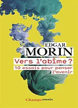 Broschiert Vers l'abîme ? : 10 essais pour penser l'avenir von Edgar Morin