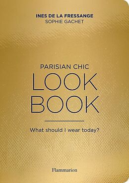 Couverture cartonnée Parisian Chic Look Book de Ines de la Fressange, Sophie Gachet