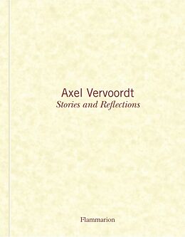 Kartonierter Einband Axel Vervoordt: Stories and Reflections von Axel Vervoordt, Michael James Gardner