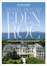 Livre Relié Hotel du Cap-Eden-Roc de Alexandra Campbell