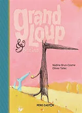 Broschiert Grand Loup & Petit Loup von Nadine; Tallec, Olivier Brun-Cosme