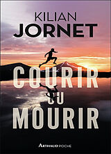 Broschiert Courir ou mourir von Kilian Jornet