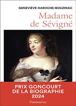 Broché Madame de Sévigné (1626-1696) : une femme et son monde au Grand Siècle de Geneviève Haroche-Bouzinac