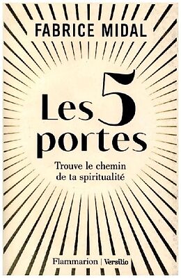 Kartonierter Einband Les 5 portes - Trouve le chemin de ta spiritualite von Fabrice Midal