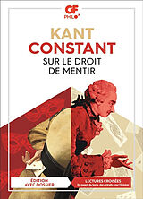 Broché Sur le droit de mentir de Emmanuel; Constant, Benjamin Kant