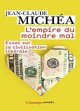 Broschiert L'empire du moindre mal : essai sur la civilisation libérale von Jean-Claude Michéa