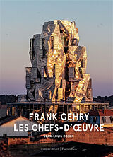 Broché Frank Gehry : les chefs-d'oeuvre de Jean-Louis Cohen