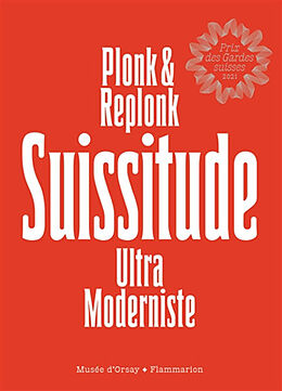 Broché Suissitude : ultra moderniste de Plonk et Replonk