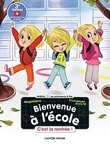 Broschiert Bienvenue à l'école : 3e Harmos von Emmanuel Magdalena; Ristord
