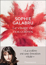 Broché Le visage de nos colères de Sophie Galabru