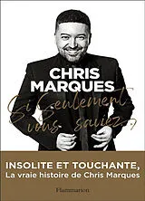 Broschiert Si seulement vous saviez... von Chris Marques