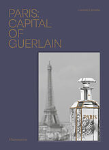 Livre Relié Paris: Capital of Guerlain de Laurence Benaim