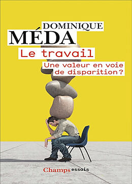 Broché Le travail : une valeur en voie de disparition ? de Dominique Méda