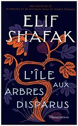 Broché L'île aux arbres disparus de Elif Shafak