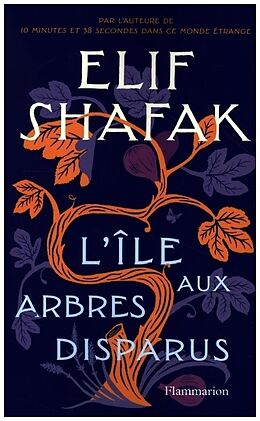 Broché L'île aux arbres disparus de Elif Shafak