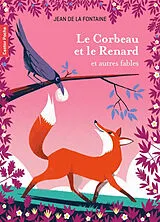 Broschiert Le corbeau et le renard : et autres fables von Jean de La Fontaine