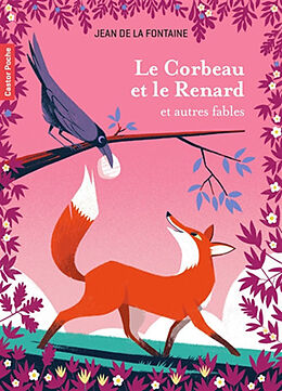 Broché Le corbeau et le renard : et autres fables de Jean de La Fontaine