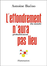 Broschiert L'effondrement (du monde) n'aura (probablement) pas lieu von Antoine Buéno