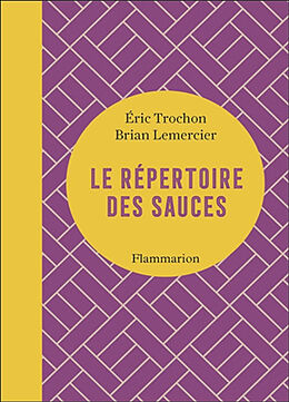 Broché Le répertoire des sauces de Eric; Lemercier, Brian Trochon