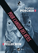 Broché Pour l'amour des bêtes de Jocelyne; Pelluchon, Corine Porcher