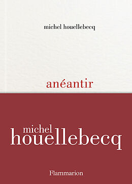 Fester Einband Anéantir von Michel Houellebecq