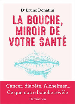 Broché La bouche, miroir de votre santé de Bruno Donatini