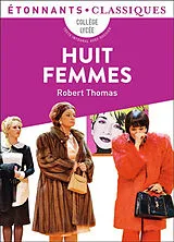 Broschiert Huit femmes : collège, lycée von Robert Thomas