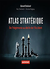 Broché Atlas stratégique : de l'hégémonie au déclin de l'Occident de Gérard Chaliand
