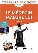 Broschiert Le médecin malgré lui : collège, texte intégral avec dossier von Molière