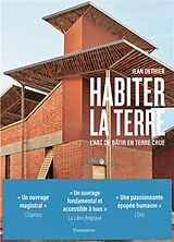 Broschiert Habiter la terre : l'art de bâtir en terre crue : traditions, modernité et avenir von Jean Dethier