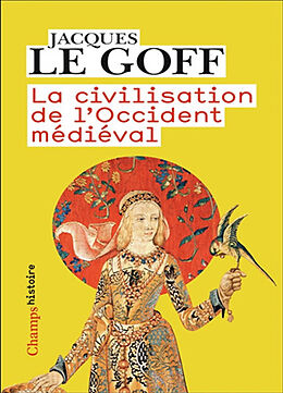 Broché La civilisation de l'Occident médiéval de Jacques Le Goff