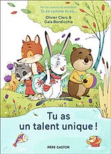 Broschiert Tu as un talent unique ! von Olivier; Bordicchia, Gaia Clerc