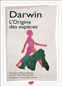 Broché L'origine des espèces au moyen de la sélection naturelle ou La préservation des races favorisées dans la lutte pour l... de Charles Darwin