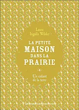 Broschiert La petite maison dans la prairie. Vol. 4. Un enfant de la terre von Laura Ingalls Wilder
