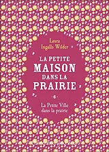 Broschiert La petite maison dans la prairie. Vol. 6. La petite ville dans la prairie von Laura Ingalls Wilder