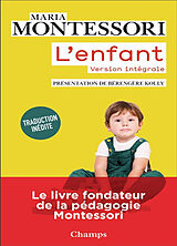 Broché L'enfant : version intégrale de Maria Montessori