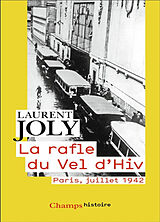 Broché La rafle du Vel d'Hiv : Paris, juillet 1942 de Laurent Joly