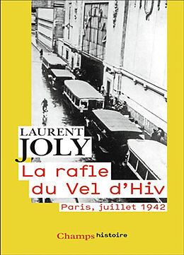 Broché La rafle du Vel d'Hiv : Paris, juillet 1942 de Laurent Joly