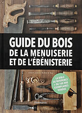 Broché Guide du bois, de la menuiserie et de l'ébénisterie de David; Jackson, Albert Day