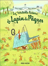 Broschiert La véritable histoire du lapin de Pâques von Violaine; Rodriguez, Béatrice Troffigué