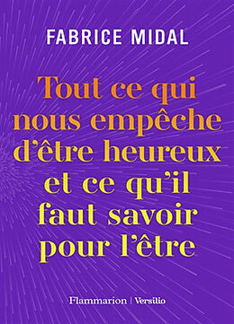 Kartonierter Einband Tout Ce Qui Nous Empeche d'Etre Heureux (Et Ce Qu'Il Faut Savoir Pour l'Etre) von Fabrice Midal